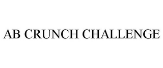 AB CRUNCH CHALLENGE