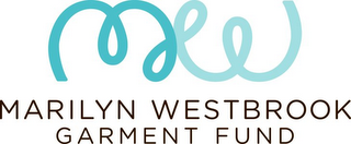 MW MARILYN WESTBROOK GARMENT FUND