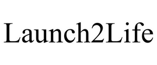 LAUNCH2LIFE