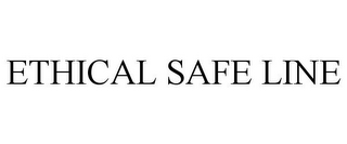 ETHICAL SAFE LINE