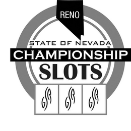 RENO STATE OF NEVADA CHAMPIONSHIP SLOTS GSR