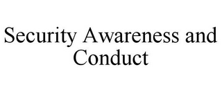 SECURITY AWARENESS AND CONDUCT