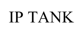 IP TANK