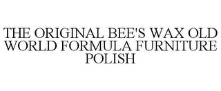 THE ORIGINAL BEE'S WAX OLD WORLD FORMULA FURNITURE POLISH