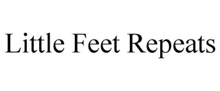 LITTLE FEET REPEATS