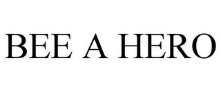 BEE A HERO