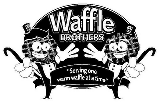 W W WAFFLE BROTHERS "SERVING ONE WARM WAFFLE AT A TIME"