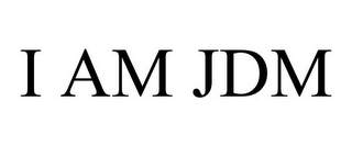 I AM JDM