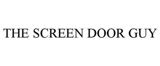 THE SCREEN DOOR GUY