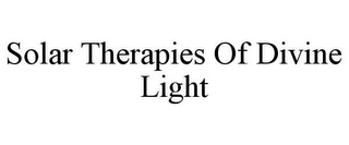 SOLAR THERAPIES OF DIVINE LIGHT