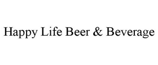 HAPPY LIFE BEER & BEVERAGE