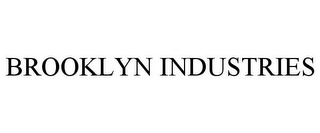 BROOKLYN INDUSTRIES