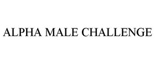 ALPHA MALE CHALLENGE