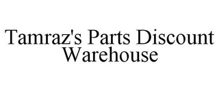TAMRAZ'S PARTS DISCOUNT WAREHOUSE