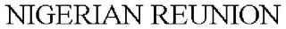 NIGERIAN REUNION