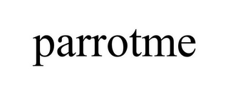 PARROTME