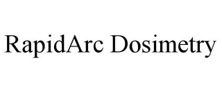 RAPIDARC DOSIMETRY