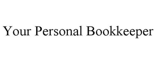 YOUR PERSONAL BOOKKEEPER