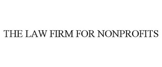 THE LAW FIRM FOR NONPROFITS