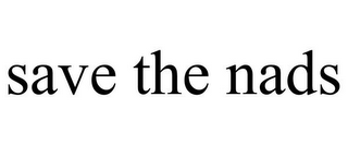 SAVE THE NADS