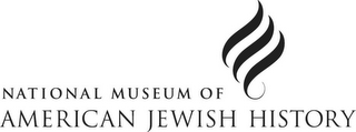 NATIONAL  MUSEUM OF AMERICAN JEWISH HISTORY