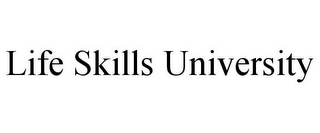 LIFE SKILLS UNIVERSITY