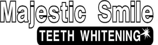MAJESTIC SMILE TEETH WHITENING