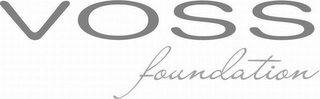 VOSS FOUNDATION