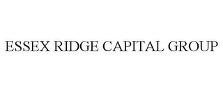 ESSEX RIDGE CAPITAL GROUP