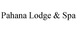 PAHANA LODGE & SPA