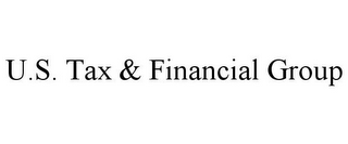 U.S. TAX & FINANCIAL GROUP