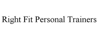 RIGHT FIT PERSONAL TRAINERS