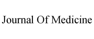 JOURNAL OF MEDICINE