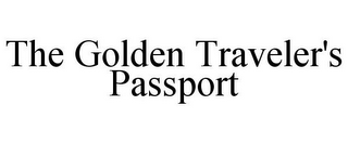 THE GOLDEN TRAVELER'S PASSPORT