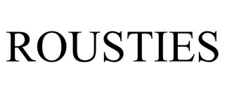 ROUSTIES