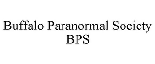 BUFFALO PARANORMAL SOCIETY BPS