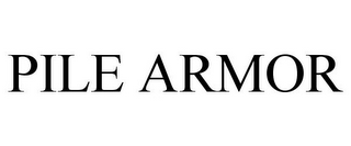 PILE ARMOR