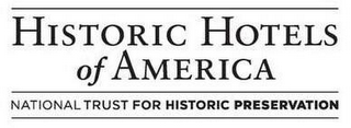 HISTORIC HOTELS OF AMERICA NATIONAL TRUST FOR HISTORIC PRESERVATION