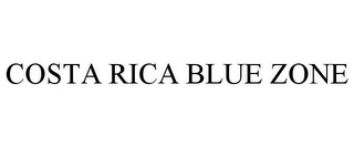 COSTA RICA BLUE ZONE