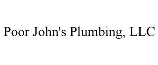 POOR JOHN'S PLUMBING, LLC
