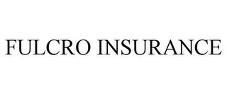 FULCRO INSURANCE