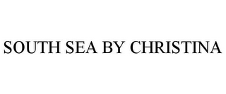 SOUTH SEA BY CHRISTINA