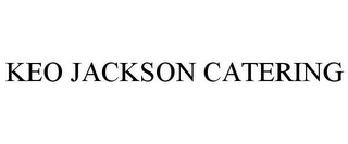 KEO JACKSON CATERING