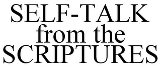 SELF-TALK FROM THE SCRIPTURES