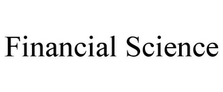 FINANCIAL SCIENCE