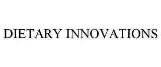 DIETARY INNOVATIONS