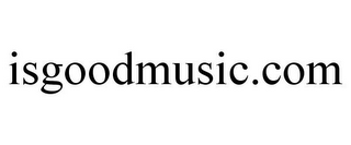 ISGOODMUSIC.COM