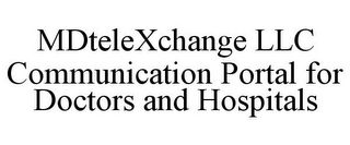 MDTELEXCHANGE LLC COMMUNICATION PORTAL FOR DOCTORS AND HOSPITALS