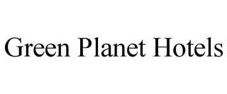 GREEN PLANET HOTELS