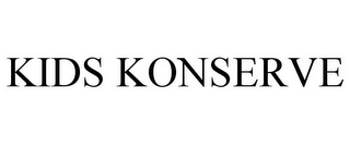 KIDS KONSERVE